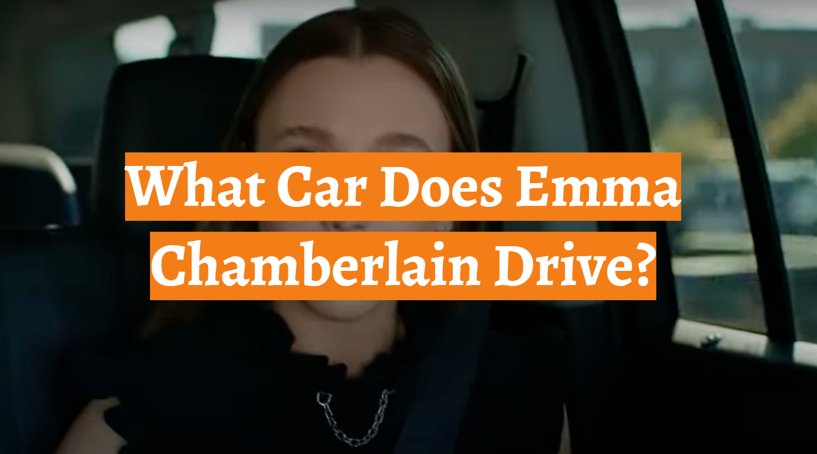What Car Does Emma Chamberlain Drive? CarProfy