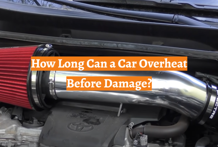 How Long Can a Car Overheat Before Damage?