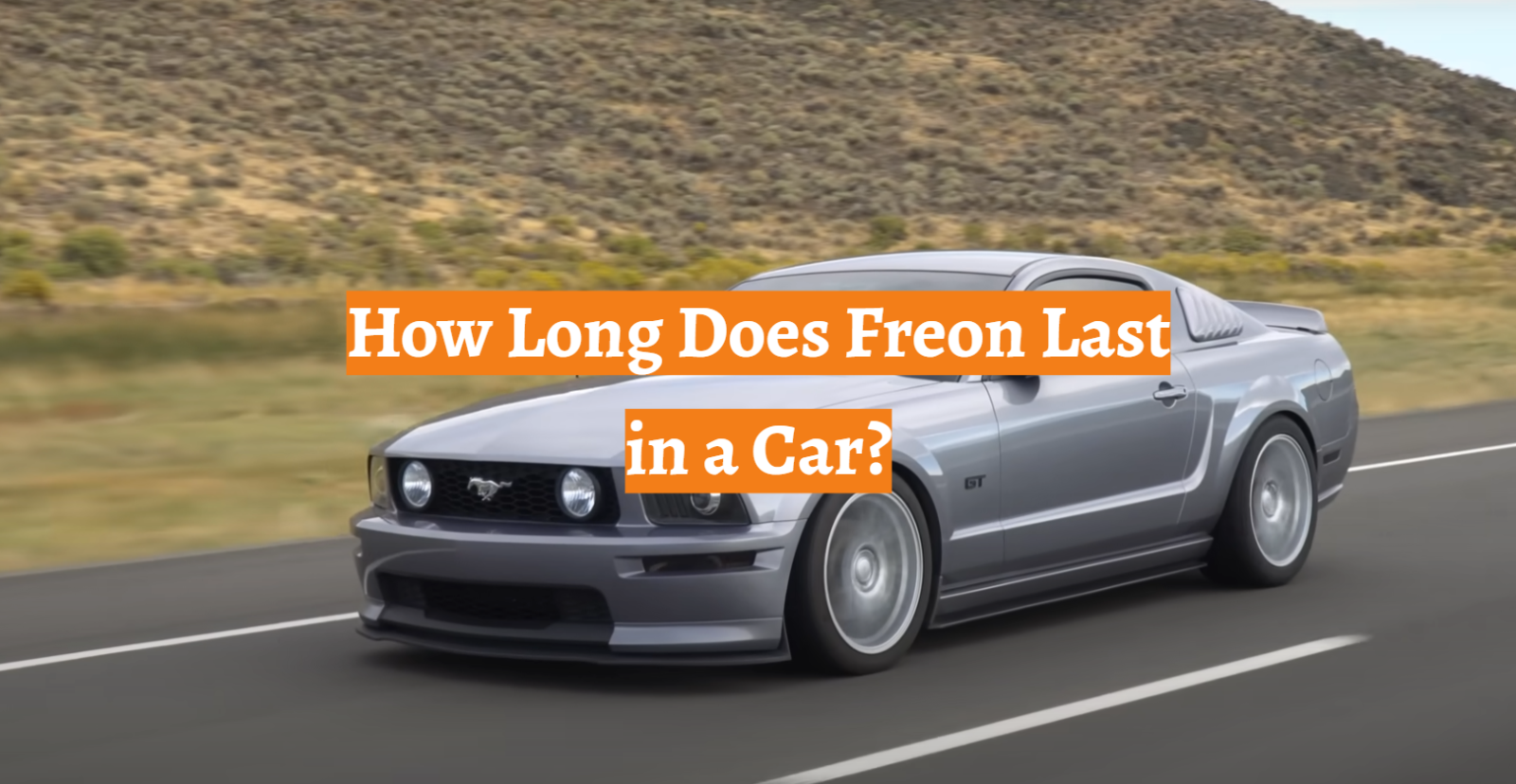 How Long Does Freon Last in a Car?