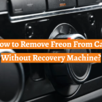 How to Remove Freon From Car Without Recovery Machine?