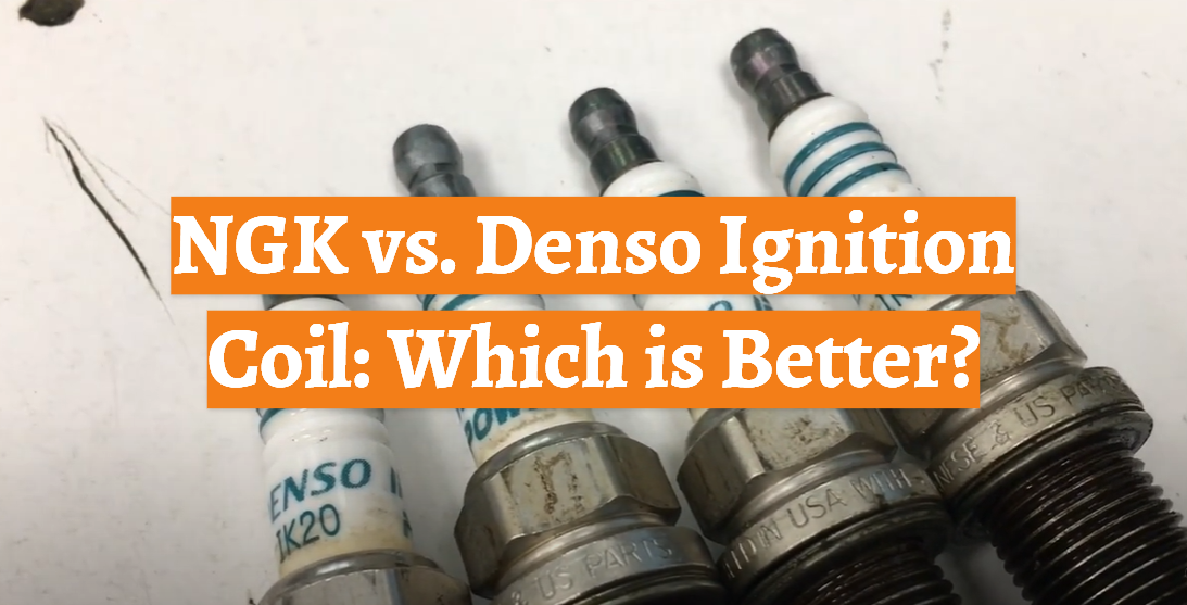 NGK vs. Denso Ignition Coil: Which is Better?