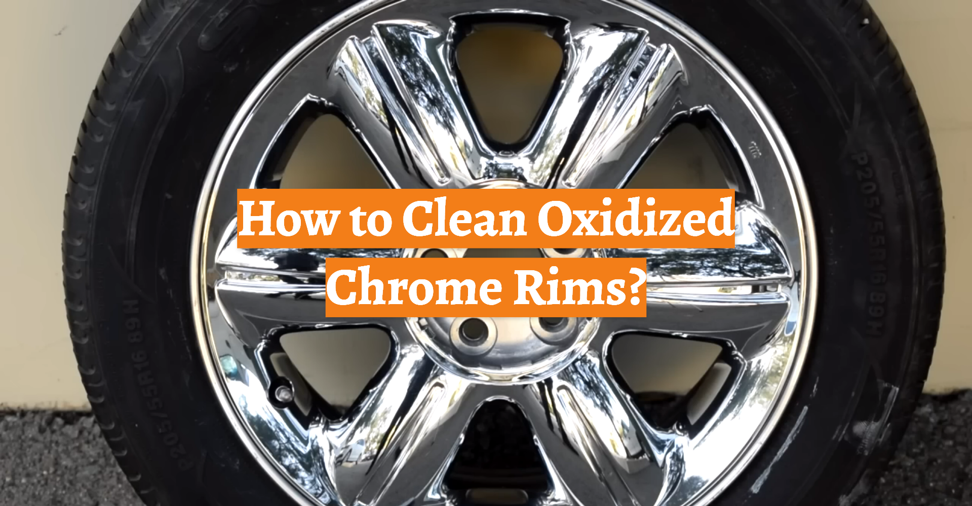 How to Clean Oxidized Chrome Rims? CarProfy