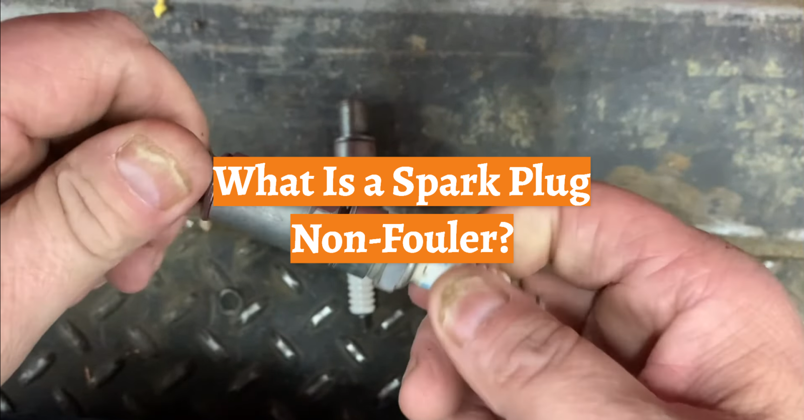 What Is a Spark Plug Non-Fouler?