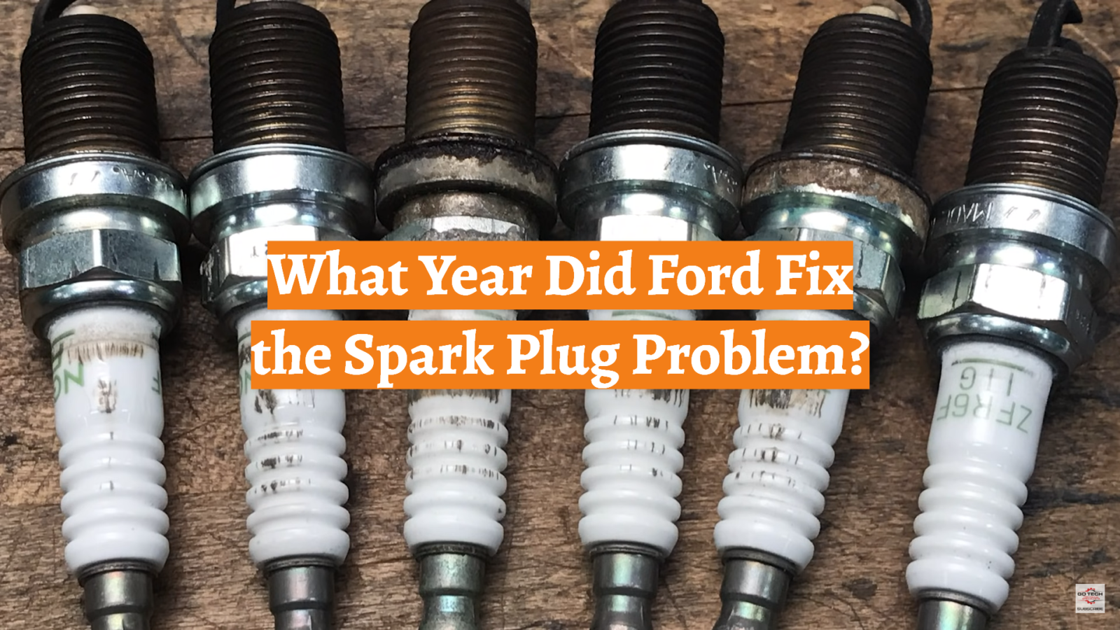 What Year Did Ford Fix the Spark Plug Problem?